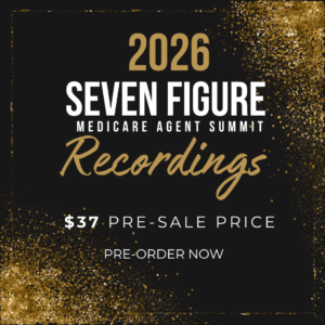 Seven Figure Medicare Agent Summit 2026 RecordingS